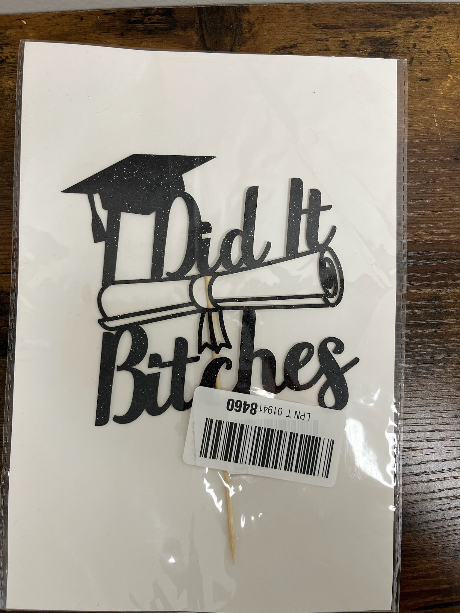 New I Did It B*****s Cake Topper