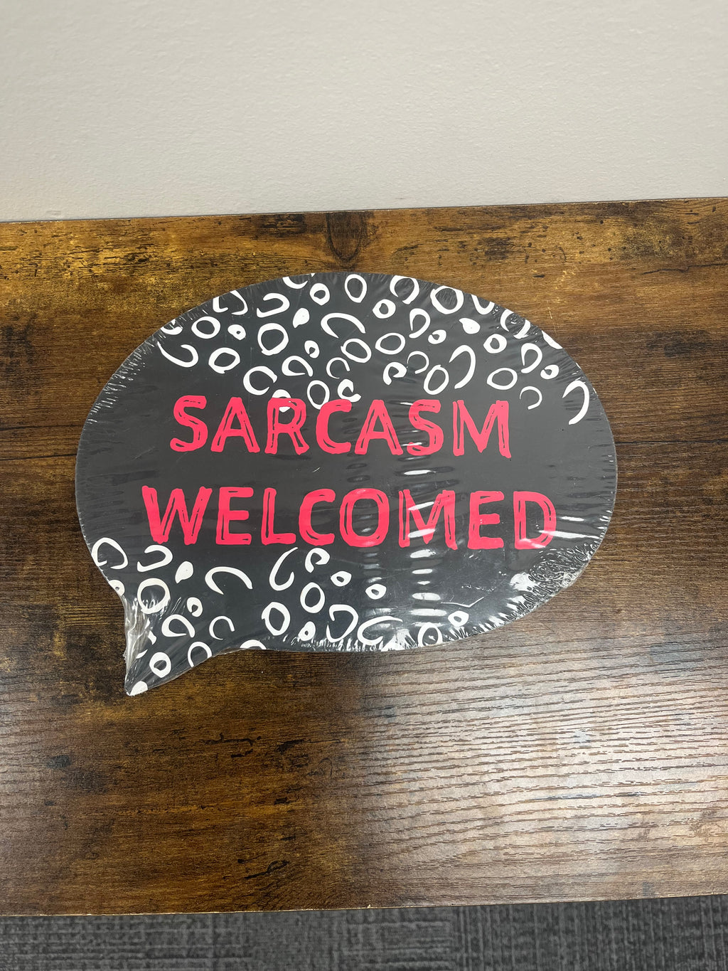 New sarcasm Welcomed Sign