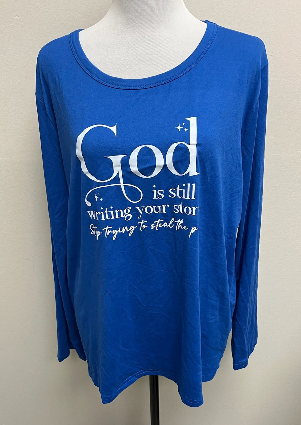 Women’s Blue “God Is Still Writing Your Story, Stop Trying To Steal The Pen” Long Sleeve Shirt