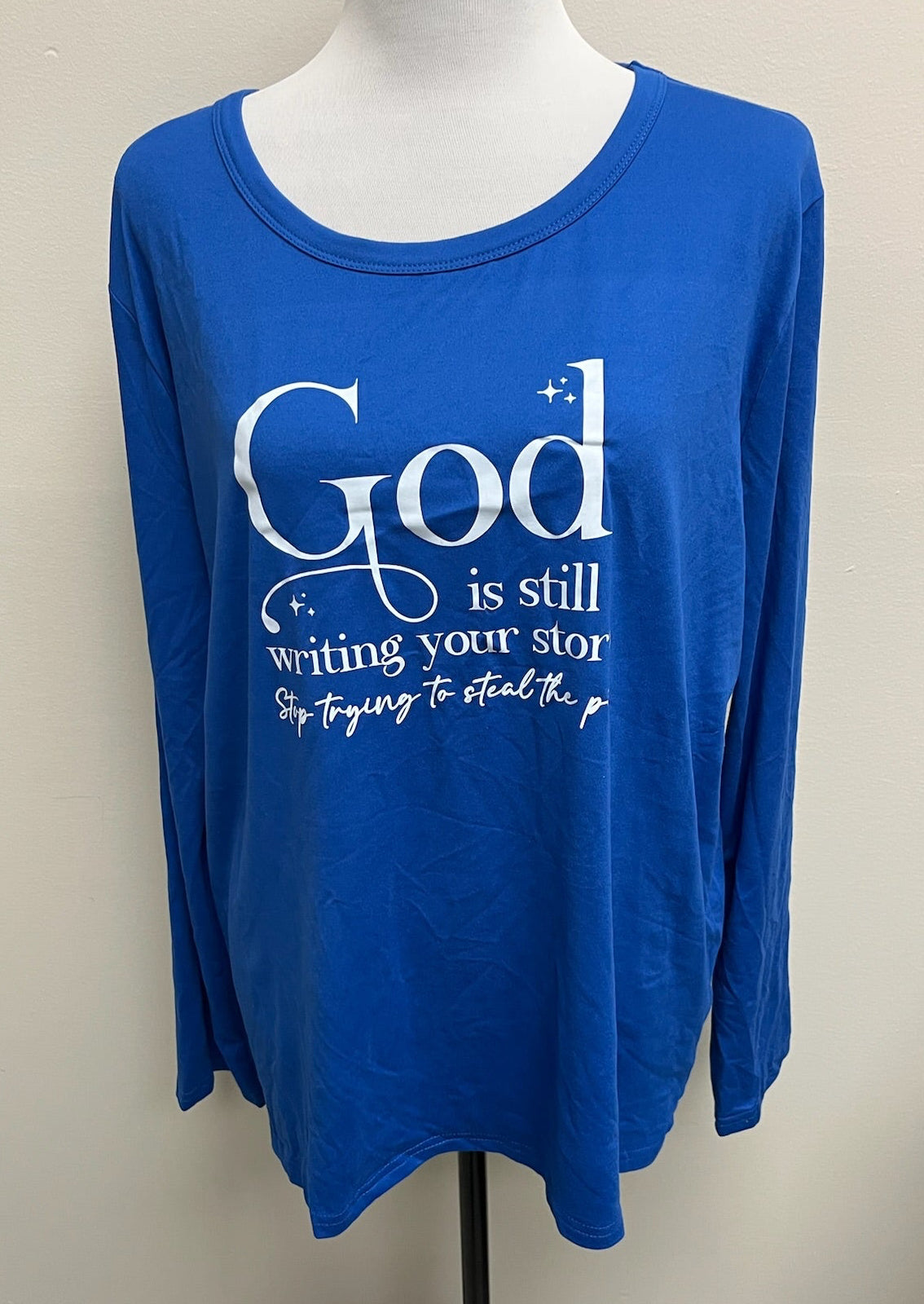 Women’s Blue “God Is Still Writing Your Story, Stop Trying To Steal The Pen” Long Sleeve Shirt