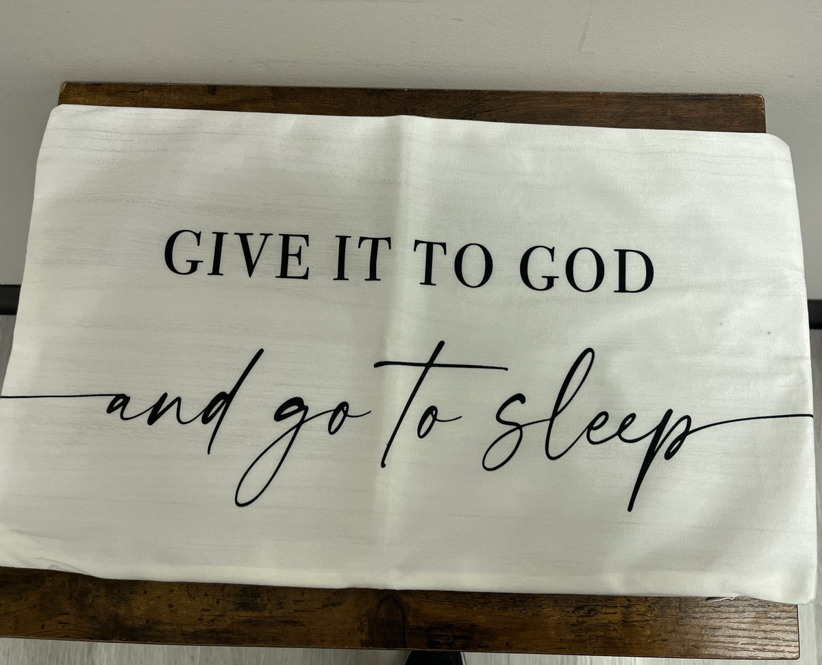 New Give It To God And Go To Sleep Throw Pillow Case