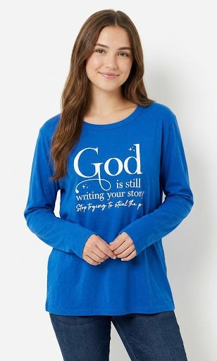 Women’s Blue “God Is Still Writing Your Story, Stop Trying To Steal The Pen” Long Sleeve Shirt